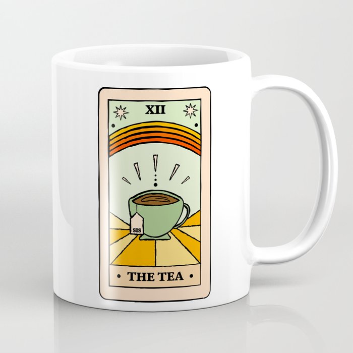 That's the TEA, sis tarot card Coffee Mug