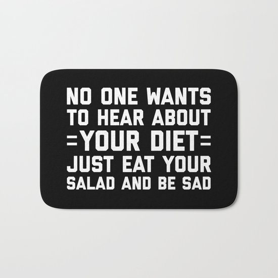 Your Diet Funny Quote Bath Mat