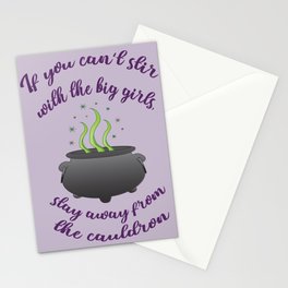 If You Can't Stir with the Big Girls, Stay Away from the Cauldron Stationery Card