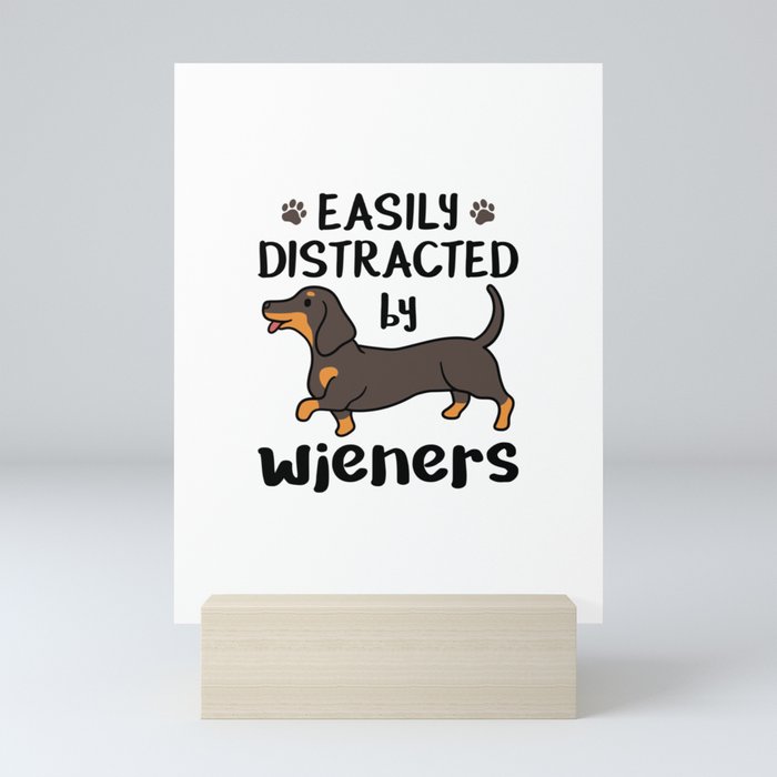Dachshund Dog Easily Distracted By Wieners Mini Art Print