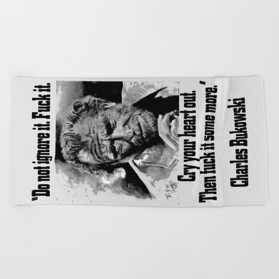 BUKOWSKI quote - FUCK it Beach Towel