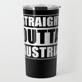 Straight Outta Austria Travel Mug