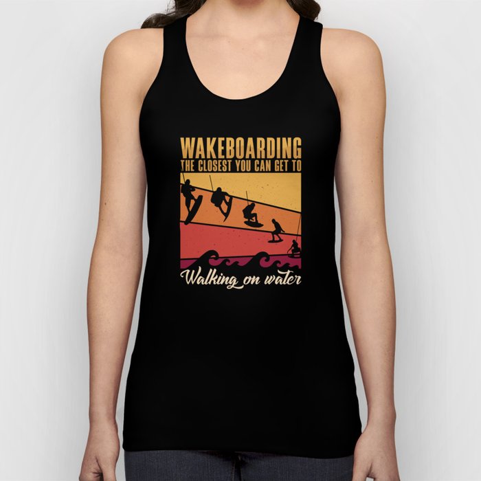 Wakeboarding The Closest You Can Get Wakeboard Tank Top