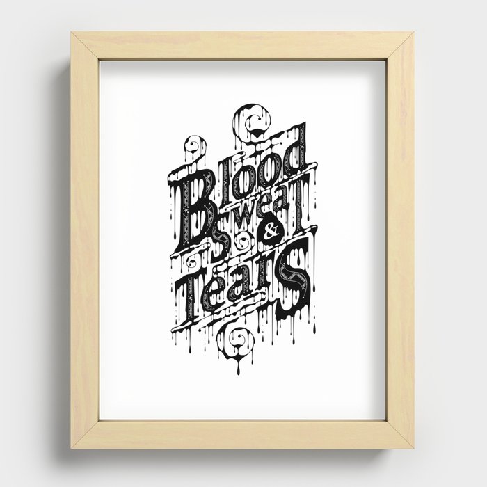 Blood, Sweat, & Tears Recessed Framed Print