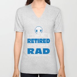  Retired Radiology Tech Always Rad Unisex V-Neck