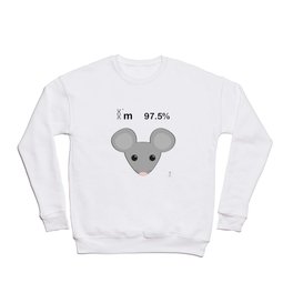 I'm 97.5% mice Crewneck Sweatshirt