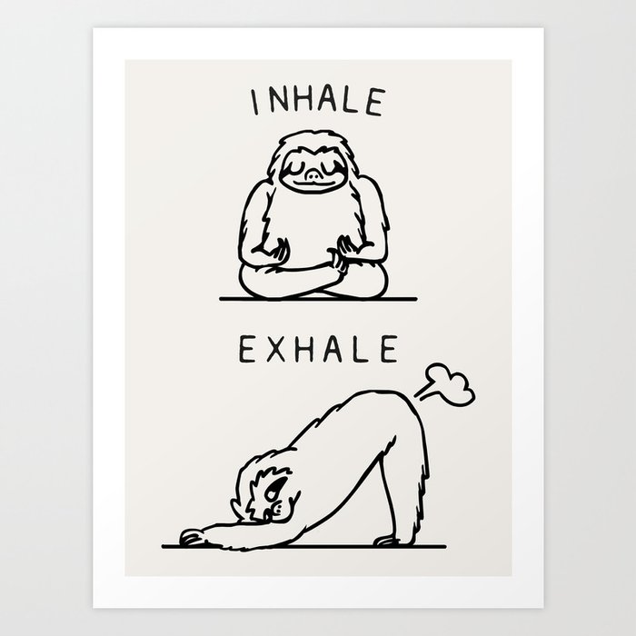 Inhale Exhale Sloth Art Print