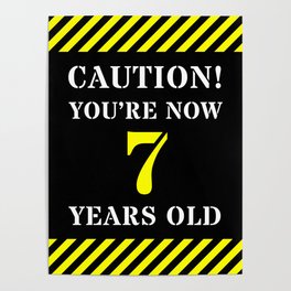 [ Thumbnail: 7th Birthday - Warning Stripes and Stencil Style Text Poster ]