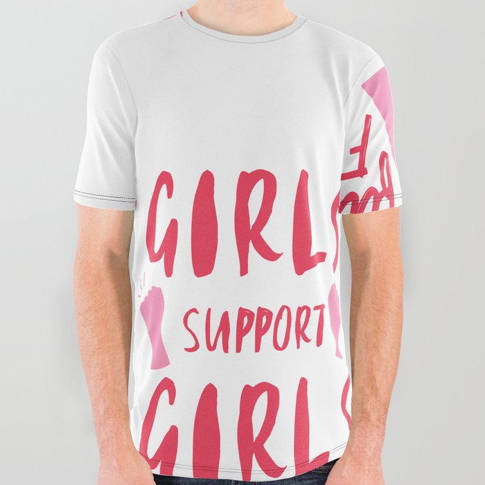 Girls Support Girls | Girls Just Wanna Have Fundamental Human Rights | The future is female All Over Graphic Tee