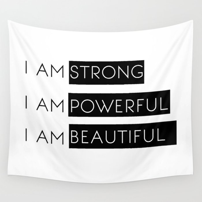 I Am Strong, I Am Powerful, I Am Beautiful Wall Tapestry