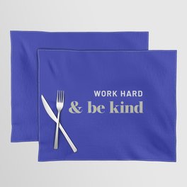 Work Hard & Be Kind Placemat
