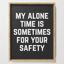 Alone Time Funny Quote Serving Tray