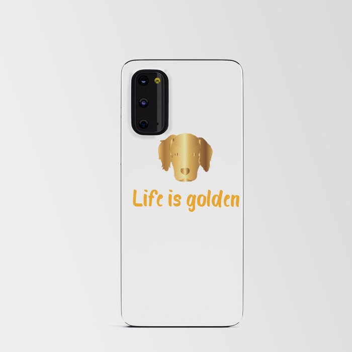 Life Is Golden For Golden Retriever Lovers |Golden Retriever shirt Android Card Case