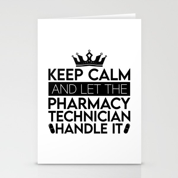 Keep Calm And Let Pharmacist Pharmacy Technician Stationery Cards