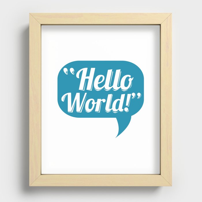 Hello World Recessed Framed Print