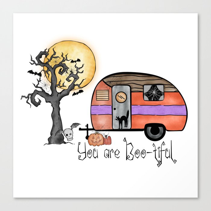 You are bootiful Halloween Camper quote Canvas Print