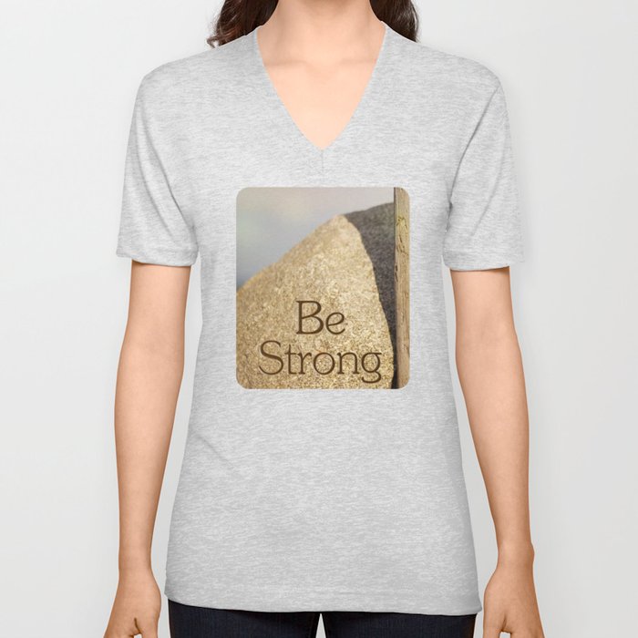 Be Strong V Neck T Shirt