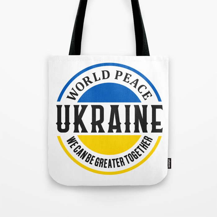 World Peace Ukraine We Can Be Greater Together Tote Bag