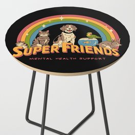 Super Mental Health Friends Side Table