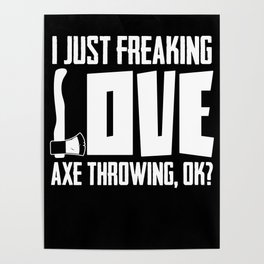 Axe Throwing Saying Joke Tomahawk Throw Pun Poster