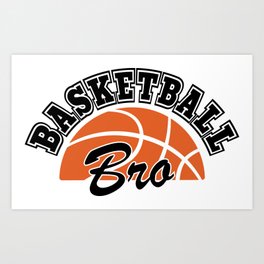 Basketball Bro Art Print | Basketballnet, Basketballplayer, Basketballsaying, Coach, Basketball, Basketballdad, Basket, Basketballball, Basketballteam, Basketballjoke 