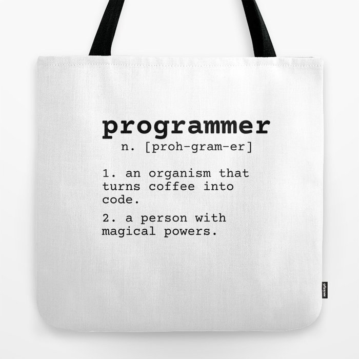 Programmer meaning Tote Bag by mangobanana | Society6 Programmer meaning Tote Bag by mangobanana | Society6