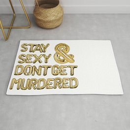 Stay Sexy & Don’t Get Murdered - Gold Area & Throw Rug