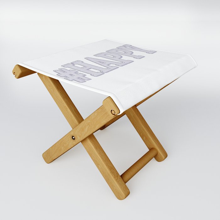 Cute Expression Design "#HAPPY". Buy Now Folding Stool