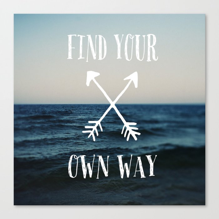 Find Your Own Way Canvas Print