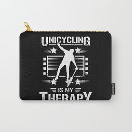 Riding A Unicycle Is My Therapy Carry-All Pouch