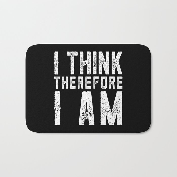 I think therefore I am Bath Mat