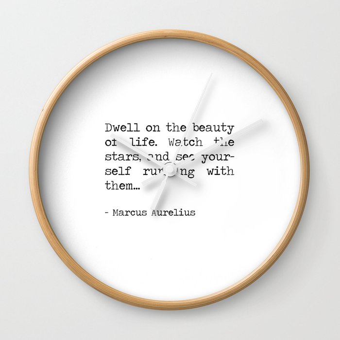 "Dwell on the beauty of Life. Watch the stars" - Marcus Aurelius Quote Wall Clock