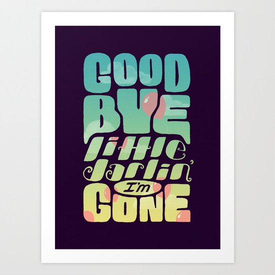 Goodbye Art Print