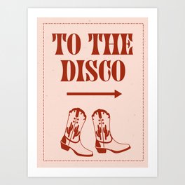 To the Disco Art Print
