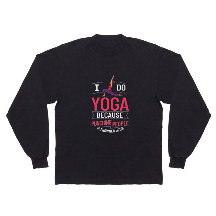 Yoga Beginner Workout Poses Quotes Meditation Long Sleeve T Shirt