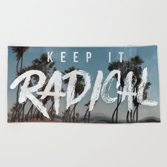 Keep it Radical Beach Towel