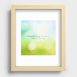 Good Morning Sunshine - Today is a new day Recessed Framed Print