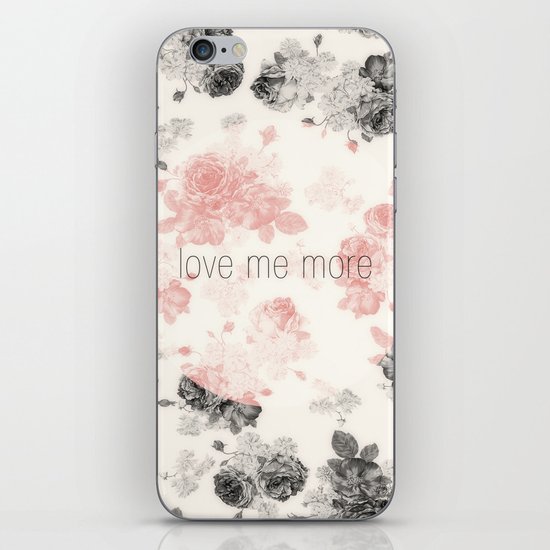 Love Me More iPhone & iPod Skin