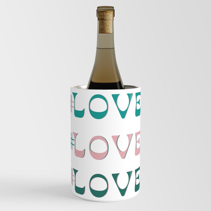 #Love Love Love Wine Chiller