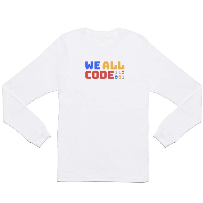 We All Code - Light Long Sleeve T Shirt