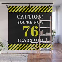[ Thumbnail: 76th Birthday - Warning Stripes and Stencil Style Text Wall Mural ]