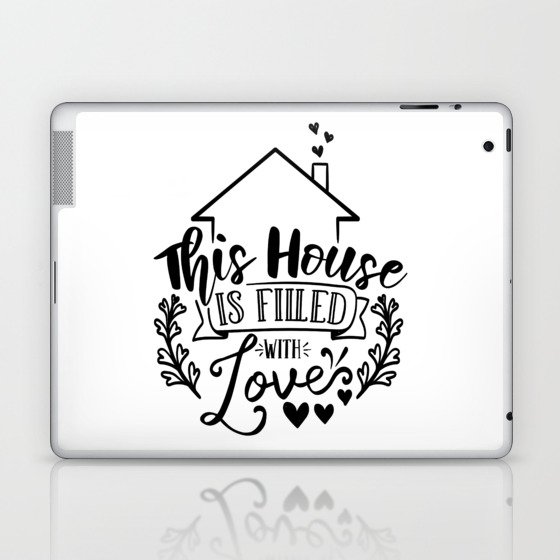 This House Is Filled With Love Laptop & iPad Skin