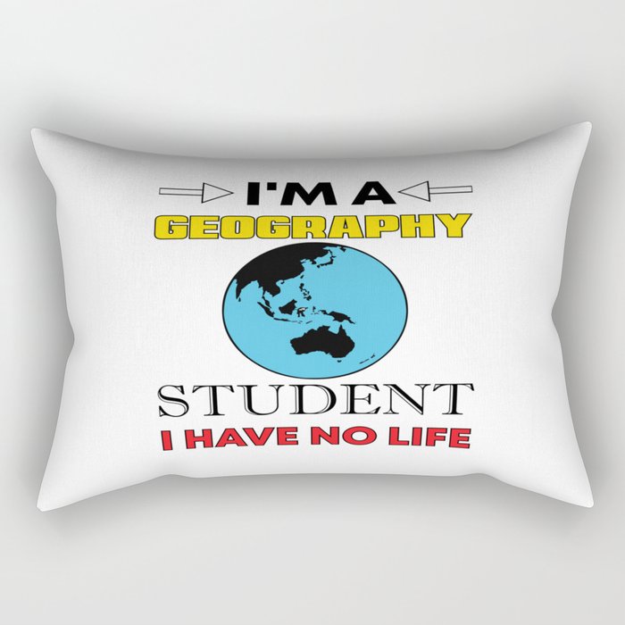 I´M A Geography Student Rectangular Pillow