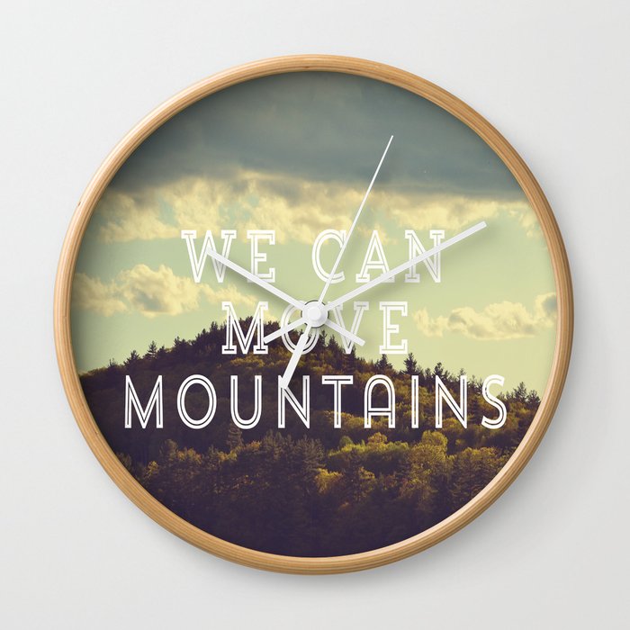 We Can Move Mountains Wall Clock