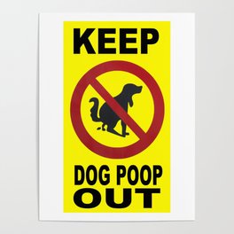 Keep Dog Poop Out Poster