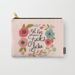 Pretty Swe*ry: Oh For F's Sake Carry-All Pouch