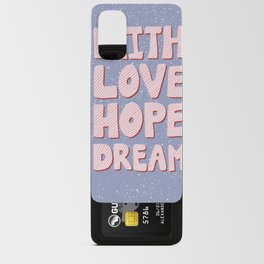 Faith Love Hope Dream - pastel blue Android Card Case