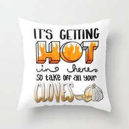 It’s getting hot in here... Throw Pillow