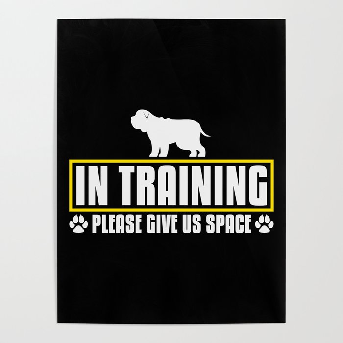 Dog In Training Please Give Us Space Poster