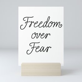 FREEDOM OVER FEAR Mini Art Print